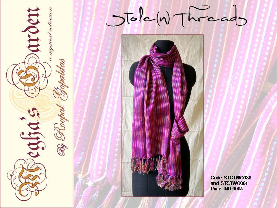 A collection of stoles beautifully woven that are classy, elegant and a perfect addition to any wardrobe. only 2 pieces in each.